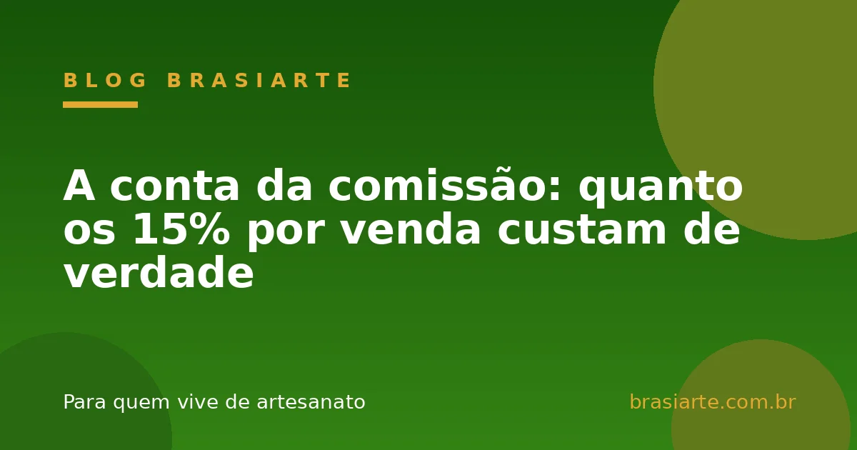 A conta da comissão: quanto os 15% por venda custam de verdade