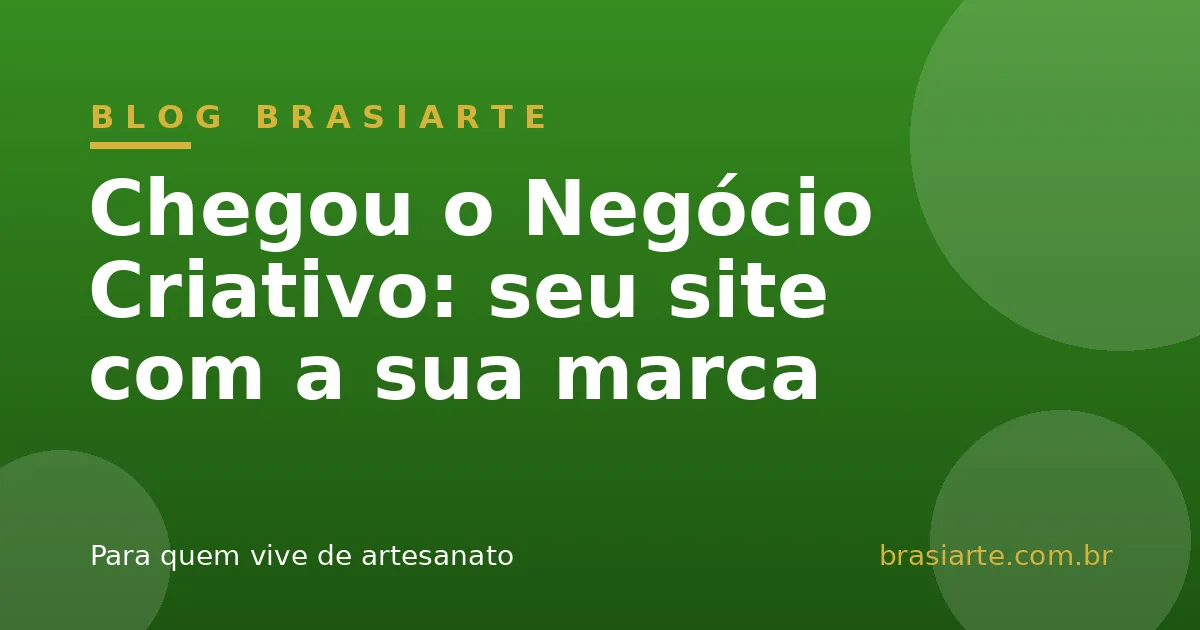 Capa do lançamento do plano Negócio Criativo no blog do BrasiArte