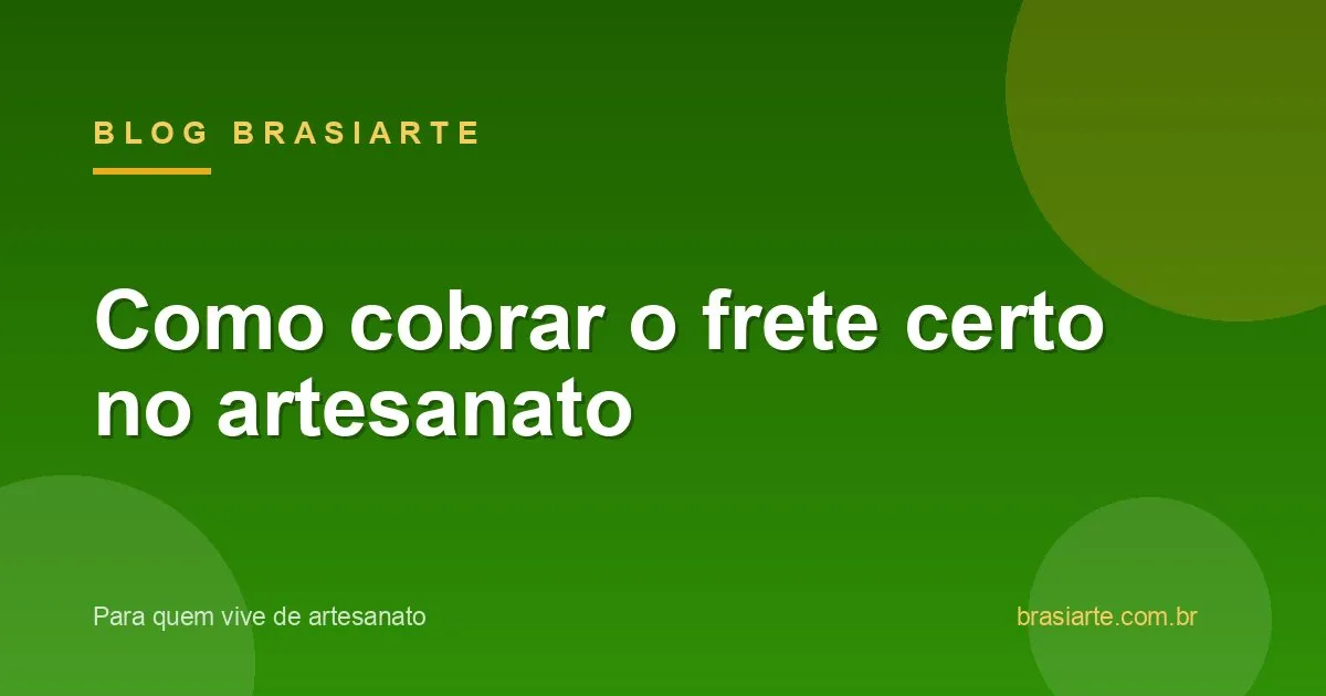 Cálculo de frete para envio de artesanato