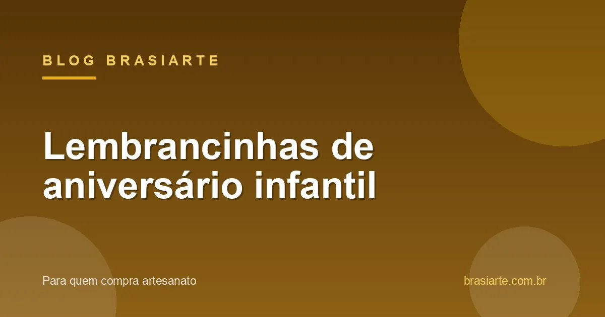 Lembrancinhas artesanais coloridas de festa infantil