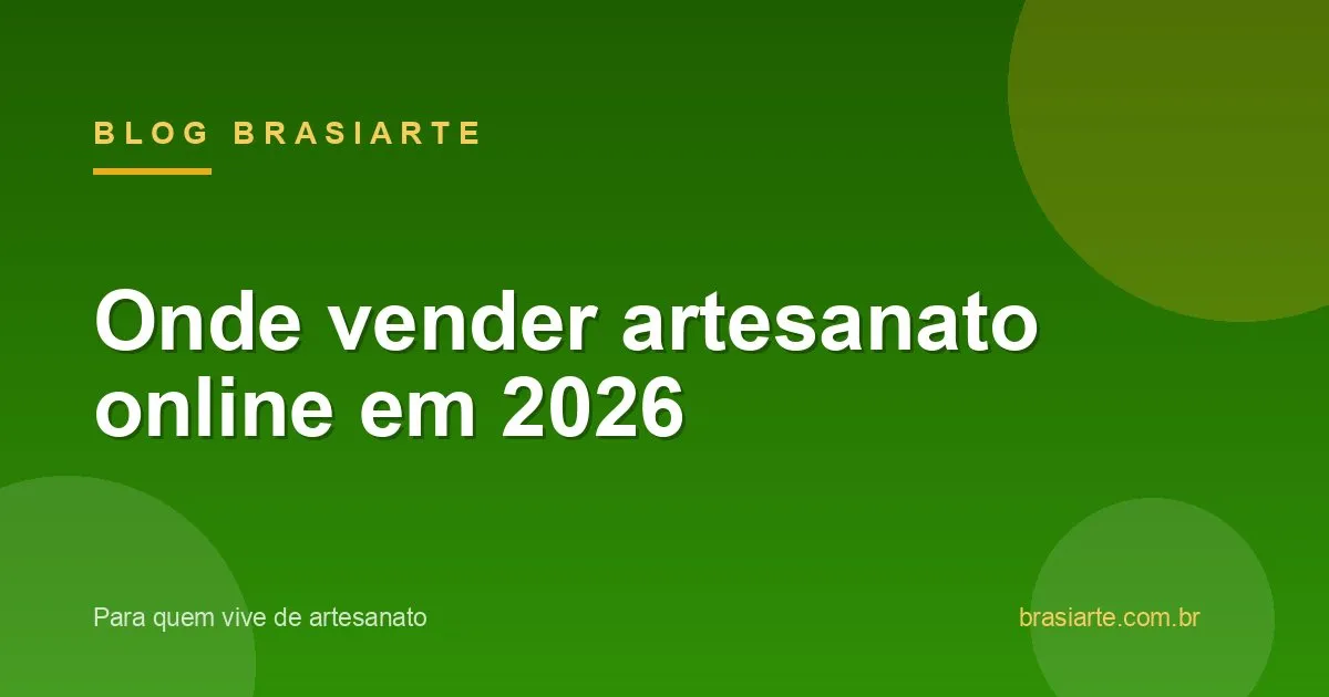 Onde vender artesanato online em 2026
