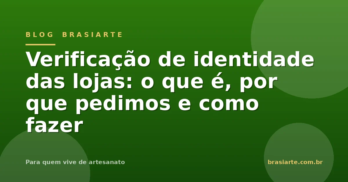 Verificação de identidade das lojas do BrasiArte