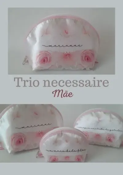 Trio de necessaire - Mãe - artesanato de Innovare Studio