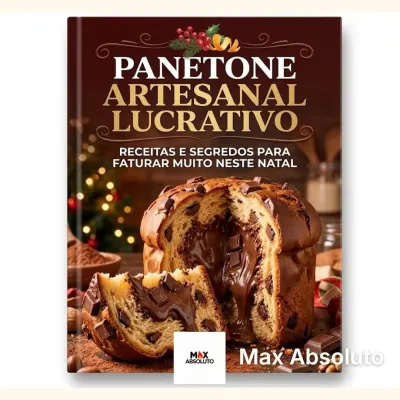 Panetone Artesanal Lucrativo: 35 Receitas para o Natal - artesanato de Max Absoluto