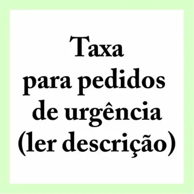 Taxa para Pedido de Urgência - artesanato de Fina Essência Papelaria Personalizada