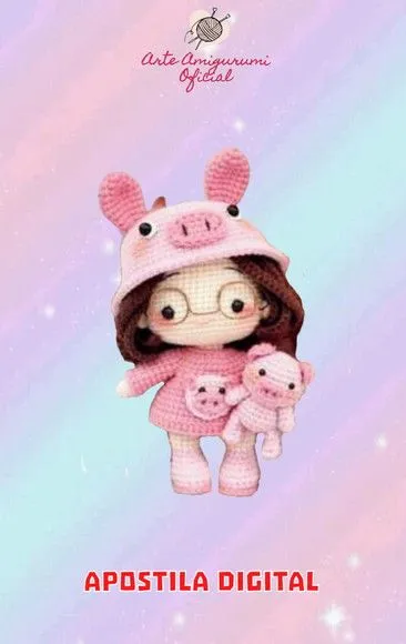 Receita Boneca com Roupa de Porquinho Amigurumi - artesanato feito à mão por Arte Amigurumi Oficial
