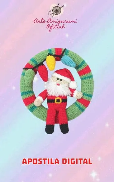 Receita Guirlanda Papai Noel Amigurumi - artesanato feito à mão por Arte Amigurumi Oficial