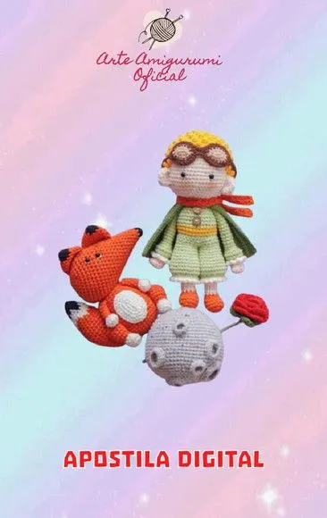 Receita Príncipe, a Raposa e Seu Mundo - Amigurumi - feito à mão por Arte Amigurumi Oficial