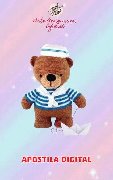 Receita Urso Marinheiro - Amigurumi - artesanato feito à mão por Arte Amigurumi Oficial